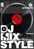GROOVE presents DJ MIX STYLE
