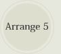 Arrange5