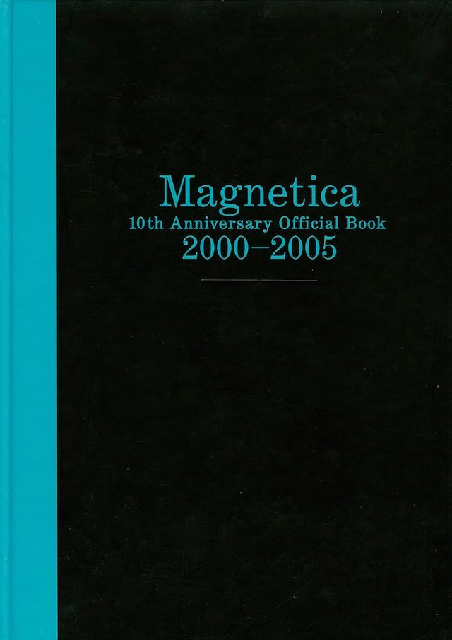 Magnetica 10th Anniversary Official Book 2000-2005